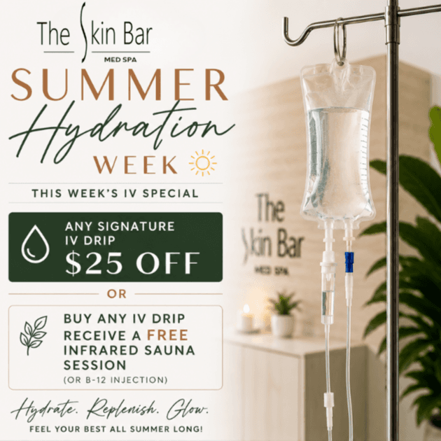 SUMMER IV SPECIAL at The Skin Bar & Med Spa in Bryant, AR